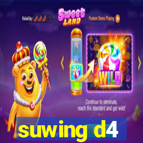 suwing d4